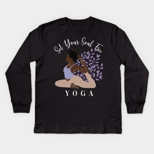 Set Your Soul Free Ashtanga Hatha Asanas Kundalini Yogi Yoga Kids Long Sleeve T-Shirt